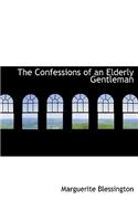 The Confessions of an Elderly Gentleman