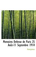 M Moires D Fense de Paris 25 Ao T-11 Septembre 1914