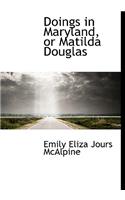 Doings in Maryland, or Matilda Douglas