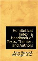 Homiletical Index; A Handbook of Texts, Themes, and Authors: (English)