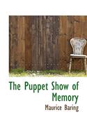 The Puppet Show of Memory