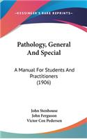 Pathology, General And Special