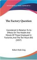 The Factory Question