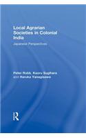 Local Agrarian Societies in Colonial India