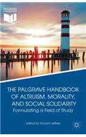 Palgrave Handbook of Altruism, Morality, and Social Solidarity
