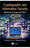 Cryptographic and Information Security for Images and Videos: Approaches for Images and Videos