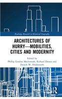 Architectures of Hurry--Mobilities, Cities and Modernity