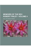 Memoirs of the REV. Robert Finley (Volume 4)