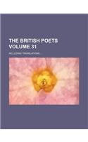 The British Poets Volume 31; Including Translations: (English)