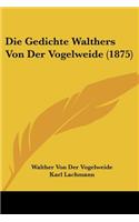 Gedichte Walthers Von Der Vogelweide (1875)