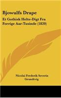 Bjowulfs Drape: Et Gothisk Helte-Digt Fra Forrige Aar-Tusinde (1820)
