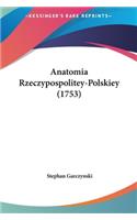 Anatomia Rzeczypospolitey-Polskiey (1753)