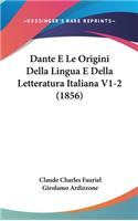 Dante E Le Origini Della Lingua E Della Letteratura Italiana V1-2 (1856)
