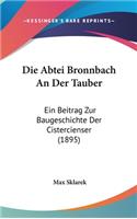 Die Abtei Bronnbach an Der Tauber