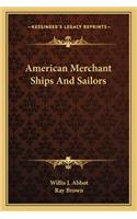 American Merchant Ships And Sailors