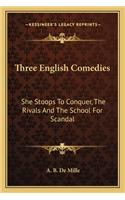 Three English Comedies