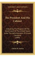 The President and His Cabinet the President and His Cabinet
