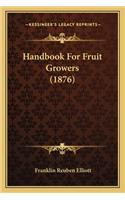 Handbook For Fruit Growers (1876)