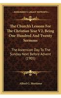 Church's Lessons For The Christian Year V2, Being One Hundred And Twenty Sermons