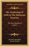 The Awakening of Faith in the Mahayana Doctrine