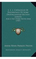 L. L. L. Catalogue of Engravings of Some Distinguished British Jurists