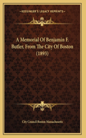Memorial Of Benjamin F. Butler, From The City Of Boston (1893)