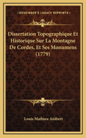 Dissertation Topographique Et Historique Sur La Montagne De Cordes, Et Ses Monumens (1779)