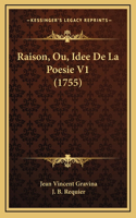 Raison, Ou, Idee De La Poesie V1 (1755)