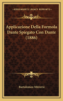 Applicazione Della Formola Dante Spiegato Con Dante (1886)
