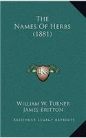 The Names Of Herbs (1881)