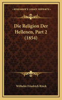 Die Religion Der Hellenen, Part 2 (1854)