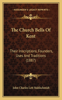 The Church Bells Of Kent