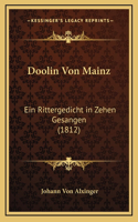 Doolin Von Mainz: Ein Rittergedicht in Zehen Gesangen (1812)