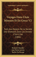 Voyages Dans L'Asie Mineure Et En Grece V2