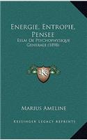 Energie, Entropie, Pensee