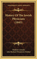 History Of The Jewish Physicians (1845)