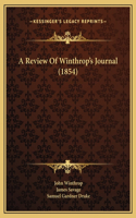 A Review Of Winthrop's Journal (1854)