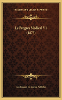 Le Progres Medical V1 (1873)