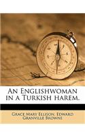 An Englishwoman in a Turkish Harem.