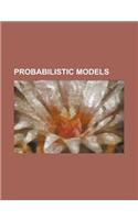 Probabilistic Models: Bayesian Brain, Binary Independence Model, Constellation Model, Continuum Structure Function, Divergence-From-Randomne(English)