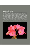 17shi Jino Xue Zh: Garireo Garirei, B R Fu de Supinoza, Yohanesu Kepur, Gottofur to Raipunittsu, Kurisuti N Hoihensu, Bur Zu Pasukaru