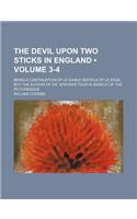 The Devil Upon Two Sticks in England (Volume 3-4 ); Being a Continuation of Le Diable Boiteux of Le Sage, Byy the Author of Dr. Syntax's Tour in Searc