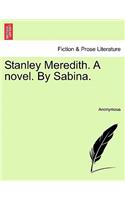 Stanley Meredith. a Novel. by Sabina.: (English)