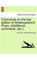 Comments on the Last Edition of Shakespeare's Plays. (Additional Comments, Etc.).