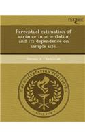 Perceptual Estimation of Variance in Orientation and Its Dependence on Sample Size