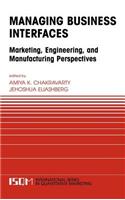 Managing Business Interfaces: Marketing and Engineering Issues in the Supply Chain and Internet Domains