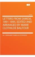 Letters from Samoa, 1891-1895. Edited and Arranged by Marie Clothilde Balfour