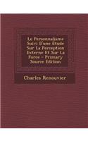 Le Personnalisme Suivi D'Une Etude Sur La Perception Externe Et Sur La Force