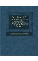 Supplement to the Antiquitates Americanae...
