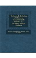 Historical Sketches of Meriden [Connecticut] Volume 2